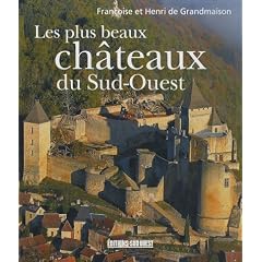 Les plus beaux ch�teaux du Sud-Ouest