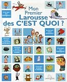 Mon Premier Larousse des C est Quoi ?