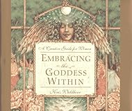 Embracing the Goddess Within: A Creative Guide for Women