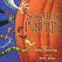 Somethin' Pumpkin