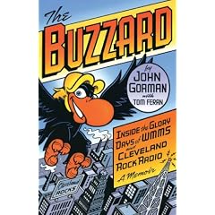 The Buzzard: Inside the Glory Days of Wmms and Cleveland Rock Radio--a Memoir