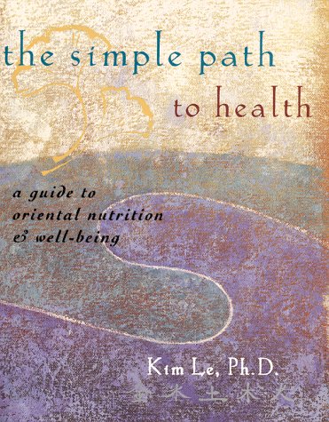 the simple path to health a guide to oriental nutrition and well being