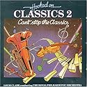 Hooked On Classics 2: Can't Stop the Classics
