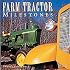 Farm Tractor Milestones
