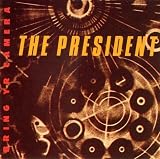 Revue The President  / Bring Yr Camera