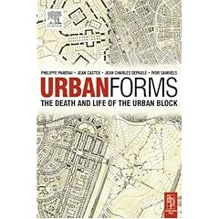 Urban Forms: The Death and Life of the Urban Block