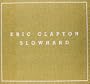 Slowhand: 35th Anniversary (Super Deluxe Edition Box Set) [3 CD + DVD + LP]