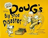 Doug's Big Shoe Disaster (Doug Picture Book) Doug's Big Shoe Disaster (Doug Picture Book)