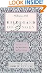 Meditations With Hildegard Of Bingen