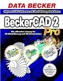 Eigenschaften Data Becker  / BeckerCAD 2 Pro, CD-ROM Die ultimative Lösung für 3D-Modellierung und 2D-Konstruktion. Für Windows 98/98SE/Me/2000/NT4(SP6)/XP