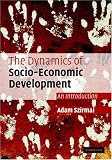 The Dynamics of Socio-Economic Development: An Introduction