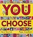 You Choose!
