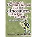 Comment l'homme a compris que les dinosaures ont r�gn� sur Terre