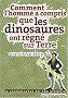 Comment l'homme a compris que les dinosaures ont r�gn� sur Terre