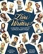 Lives Of The Writers: Comedies, Tragedies (and What the Neighbors Thought)