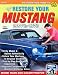 Search : How to Restore Your Mustang 1964 1/2-1973 (S-a Series)