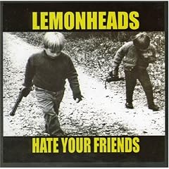 Album cover for Hate Your Friends by The Lemonheads CD from which you can create your own MP3 Ringtones / Realtones using the ToneBee online ringtone maker.