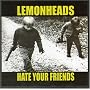 Hate Your Friends