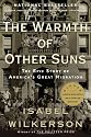 The Warmth of Other Suns: The Epic Story of America's Great Migration (Vintage)