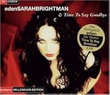 Eden & Time to Say Goodbye - Sarah Brightman