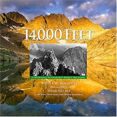 14,000 Feet: A Celebration of Colorado's Highest Mountains