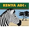 Kenya ABCs: A Book About the People and Places of Kenya (Country ABCs)