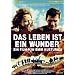Das Leben ist ein Wunder
