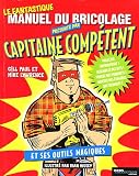 Le fantastique manuel du bricolage pr�sent� par Capitaine Comp�tent et ses outils magiques