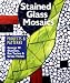 Stained Glass Mosaics...