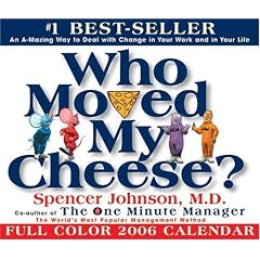 Who Moved My Cheese?: 2006 Day-to-Day Calendar (Day to Day Calendar)