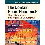 The Domain Name Handbook; High Stakes and Strategies in Cyberspace