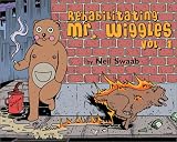 Rehabilitating Mr. Wiggles: Vol. 1