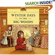 Winter Days in the Big Woods (My First Little House Books)