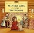 Winter Days in the Big Woods (My First Little House Books)