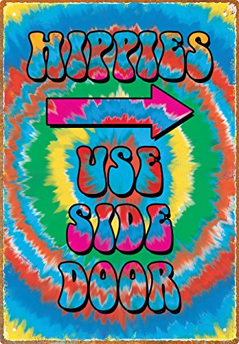 Hippies Use Side Door Tin Sign