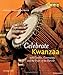 Holidays Around the World: Celebrate Kwanzaa: With Candles, Community, and the Fruits of the Harvest