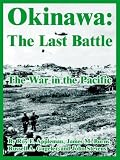 Okinawa: The Last Battle the War in the Pacific