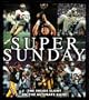 Super Sunday: The Inside Slant on the Ultimate Game