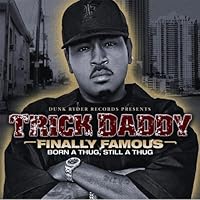 Finally Famous: Born a Thug, Still a Thug (Special Edition with 3 Bonus Tracks)