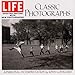 LIFE Classic Photographs: A Personal Interpretation