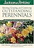 Jackson & Perkins Selecting, Growing and Combining Outstanding Perennials: Mid-Atlantic and New England Edition