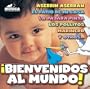 Baby's First Songs in Spanish: Bienvenidos Al Mund