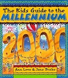 The Kids Guide to the Millennium
