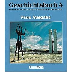 Geschichtsbuch, Die Menschen und ihre Geschichte in Darstellungen und Dokumenten, Bd.4, Von 1918 bis 1995: Die Menschen und ihre Geschichte in Darstellungen und Dokumenten. Von 1918 bis 1995