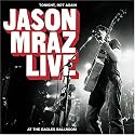 Tonight, Not Again: Jason Mraz Live at the Eagles Ballroom
