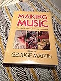 Making music : the guide to writing, performing & recording
