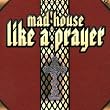 Like a Prayer