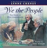 We the People: The Story of Our Constitution [Paperback] [2012] Reprint Ed. Lynne Cheney, Greg Harlin