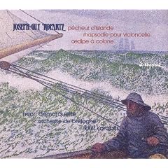Joseph-Guy Ropartz: P�cheur d'Islande; Rhapsodie pour Violoncelle; Oedipe � Colone