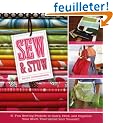 Sew & Stow: 31 Fun Sewing Projects to Carry, Hold, and Organize Your Stuff, Your Home, and Yourself!
